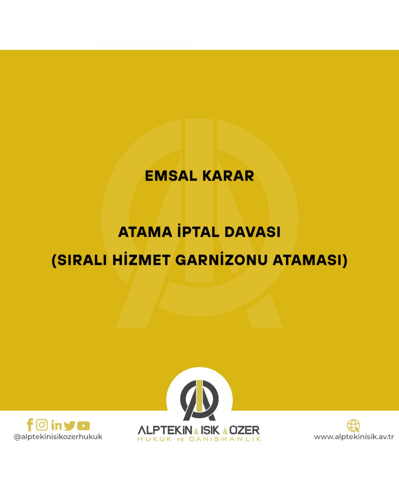 SIRALI HİZMET GARNİZONUNA ATAMA İŞLEMİNİN İPTALİ HAKKINDA EMSAL KARAR