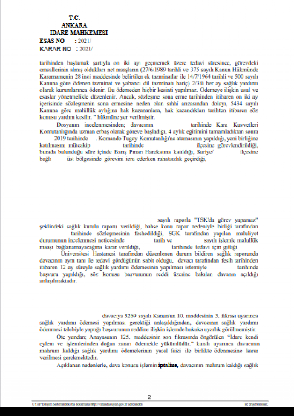 UZMAN ERBAŞLARIN SAĞLIK NEDENİYLE SÖZLEŞMELERİNİN FESHEDİLMESİ VE SÖZLEŞMESİ FESHEDİLEN UZMAN ERBAŞLARIN HAKLARI -372-
