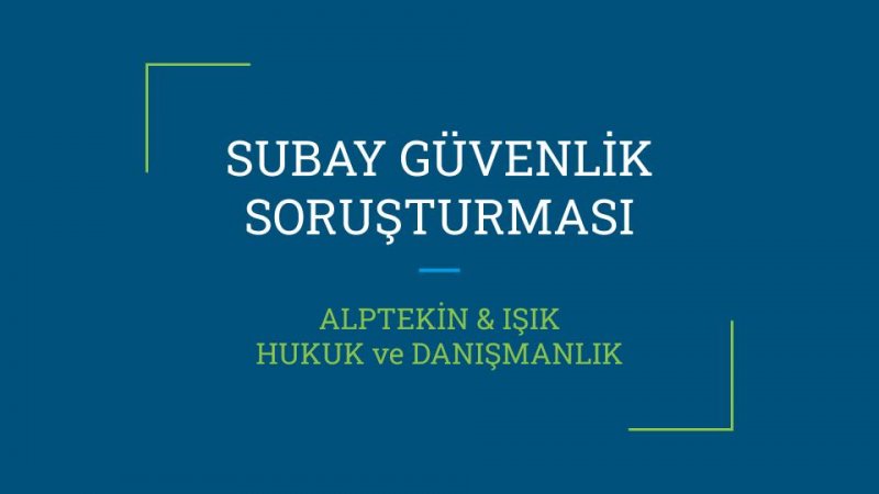 Kardeşinin İşlediği Suçlar Nedeniyle Güvenlik Soruşturması Olumsuz Sonuçlanan Subay Adayı Hakkında Emsal Karar