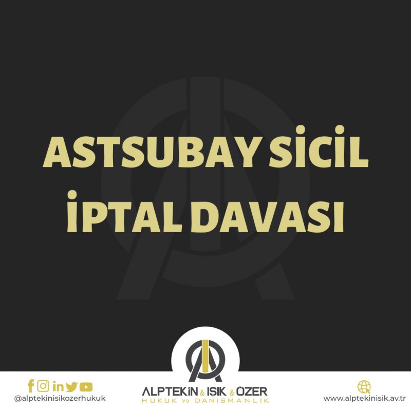 Astsubay Hakkında Verilen Sicil Notunun ve Olumsuz Kanaatlerin  İptali Hakkında Emsal Karar