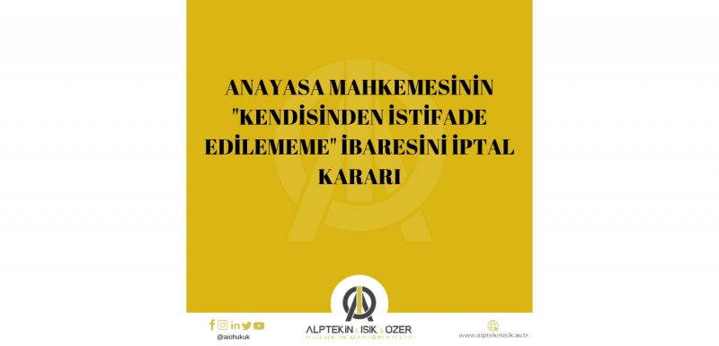 Anayasa Mahkemesinin 3269 sayılı Uzman Erbaş Kanununda Yer Alan “Kendilerinden istifade edilememe hâlleri ve bunlara yapılacak işlemler” İbaresi İle İlgili İptal Kararının Devam Eden Davalara Etkisi