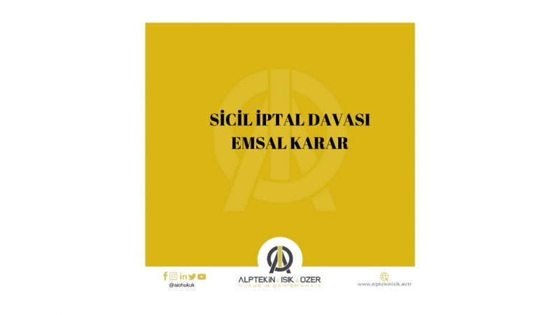 BİLGİ İLETİM KONULU NOT NEDENİYLE DÜŞÜK SİCİL VERİLEN SUBAY HAKKINDA EMSAL KARAR